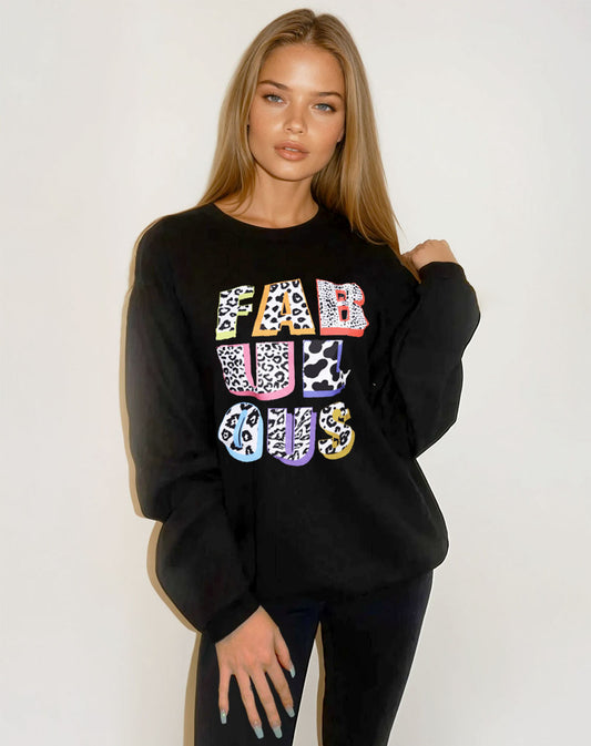 Wildly Fabulous Graphic Text Sweatshirt In Black